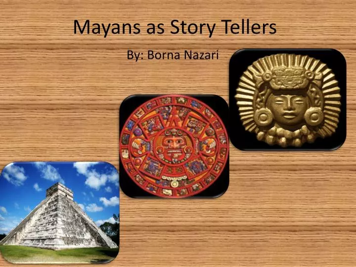 mayans as story tellers