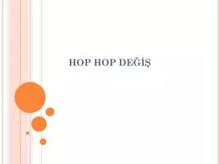 HOP HOP DEĞİŞ