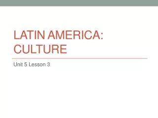 Latin America: Culture