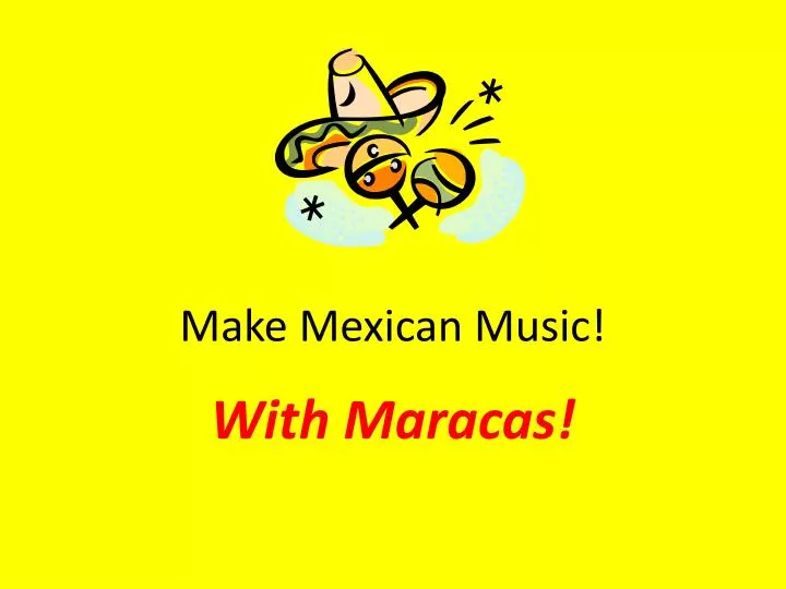 make mexican music