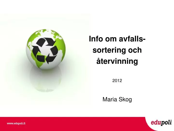 info om avfalls sortering och tervinning 2012 maria skog