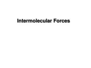 Intermolecular Forces