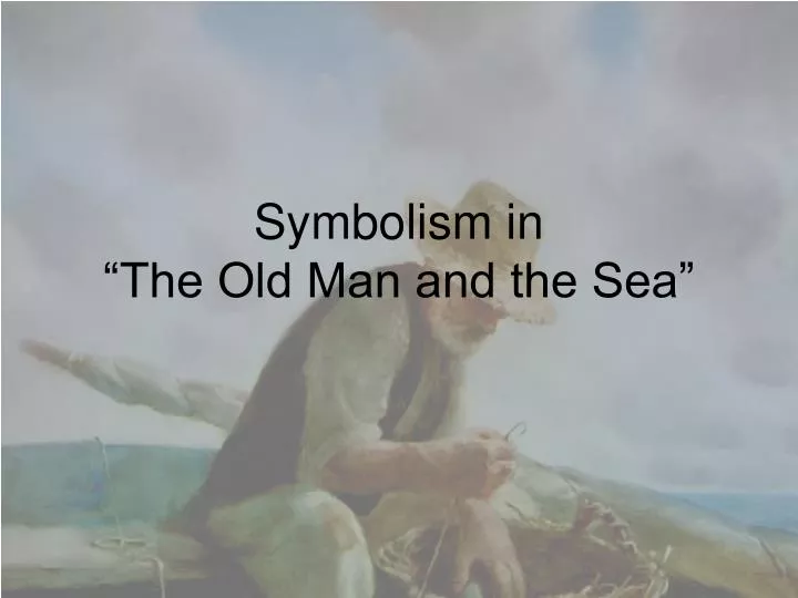 symbolism in the old man and the sea