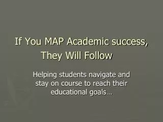 if you map academic success they will follow