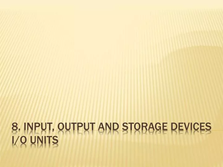 8 input output and storage devices i o units