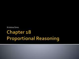 Chapter 18 Proportional Reasoning