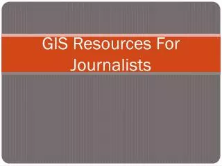 GIS Resources For Journalists