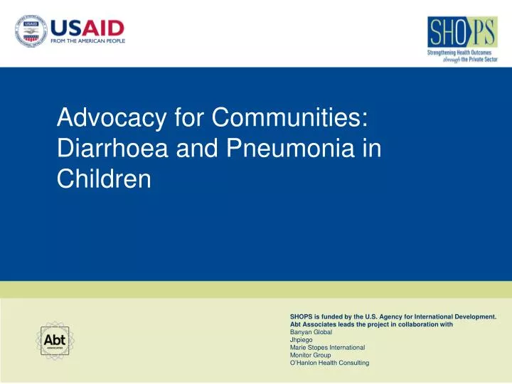 advocacy for communities diarrhoea and pneumonia in children
