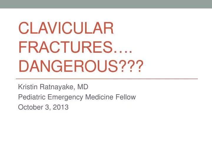 clavicular fractures dangerous