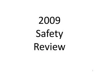 2009 Safety Review