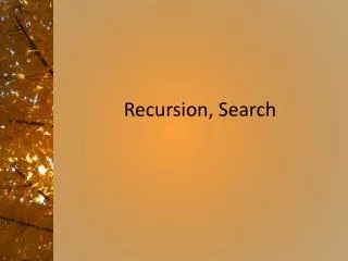 Recursion, Search