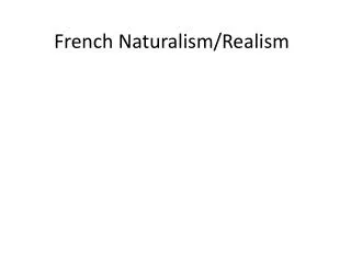 French Naturalism/Realism