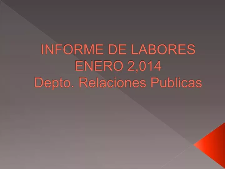 informe de labores enero 2 014 depto relaciones publicas