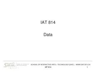 IAT 814 Data