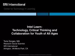 Intel Learn: Technology, Critical Thinking and Collaboration for Youth of All Ages