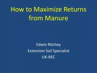 How to Maximize Returns from Manure