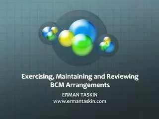 Exercising, M aintaining and R eviewing BCM A rrangements