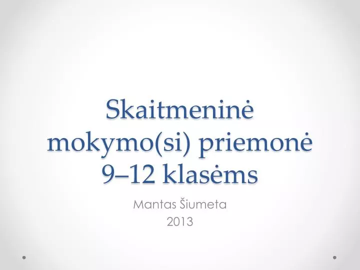 skaitmenin mokymo si priemon 9 12 klas ms