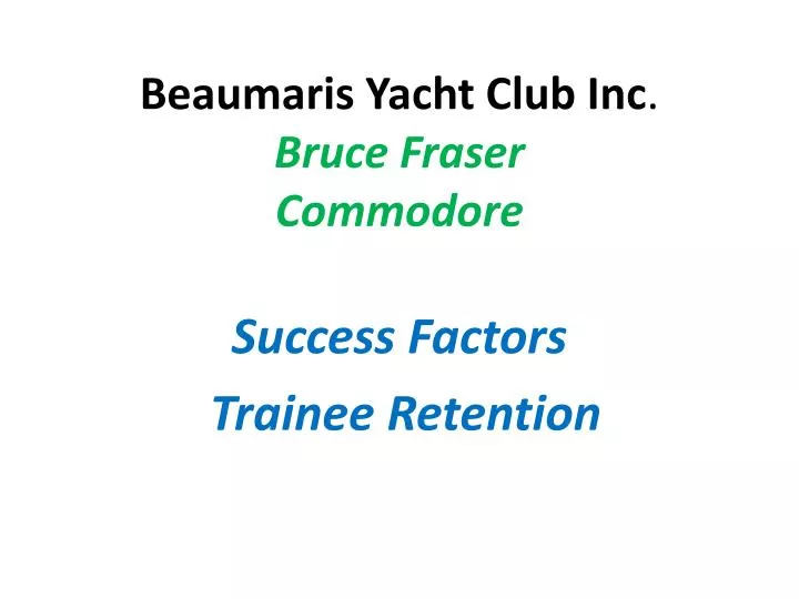 beaumaris yacht club inc bruce fraser commodore