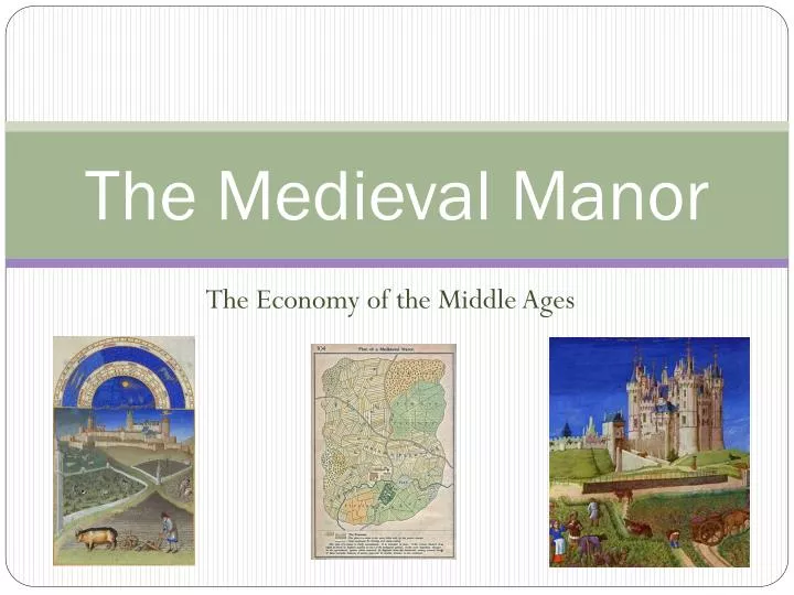 the medieval manor