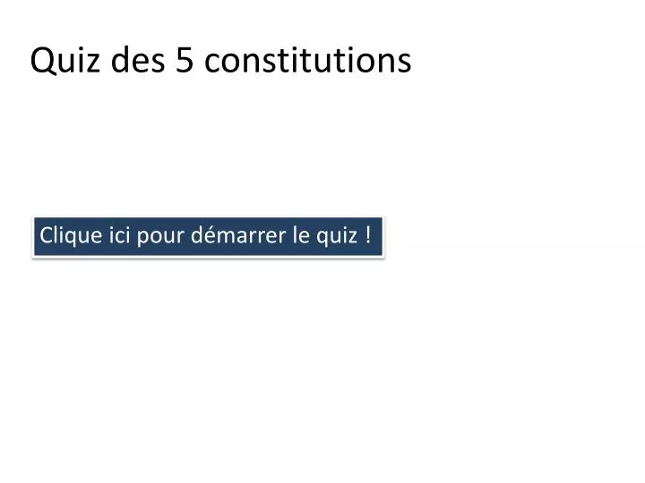 quiz des 5 constitutions