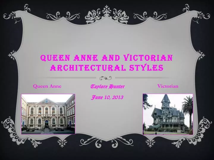 queen anne and victorian architectural styles