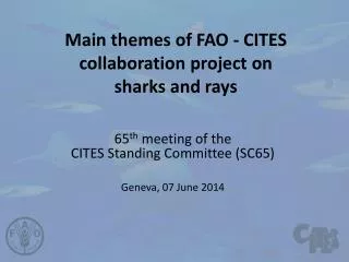Main themes of FAO - CITES collaboration project on sharks and rays