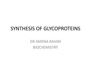 SYNTHESIS OF GLYCOPROTEINS