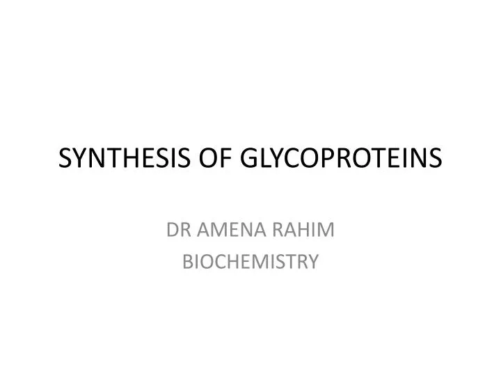 synthesis of glycoproteins