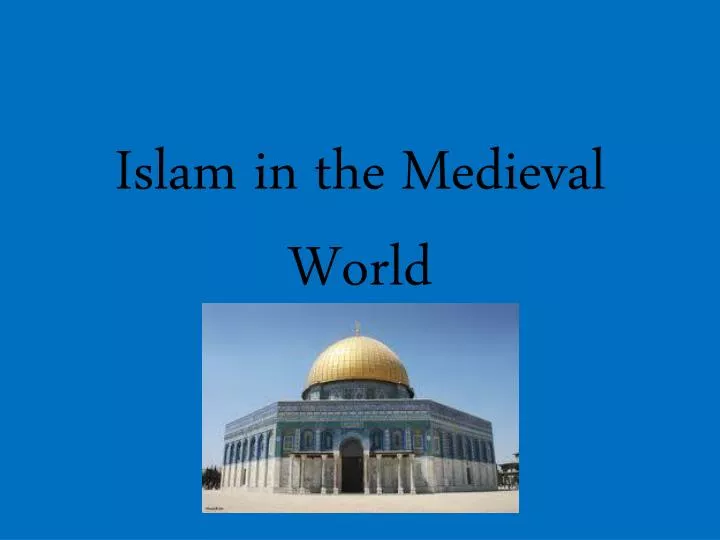 islam in the medieval world