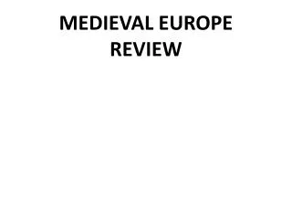 MEDIEVAL EUROPE REVIEW