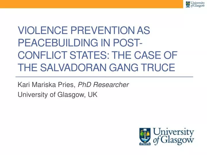 violence prevention as peacebuilding in post conflict states the case of the salvadoran gang truce