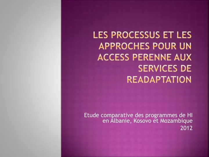 les processus et les approches pour un access perenne aux services de readaptation