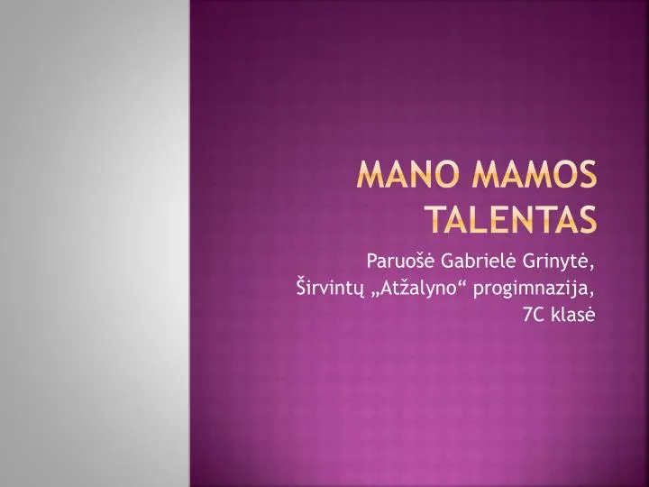 mano mamos talentas