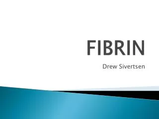 FIBRIN