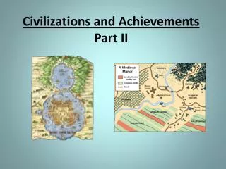 Civilizations and Achievements Part II