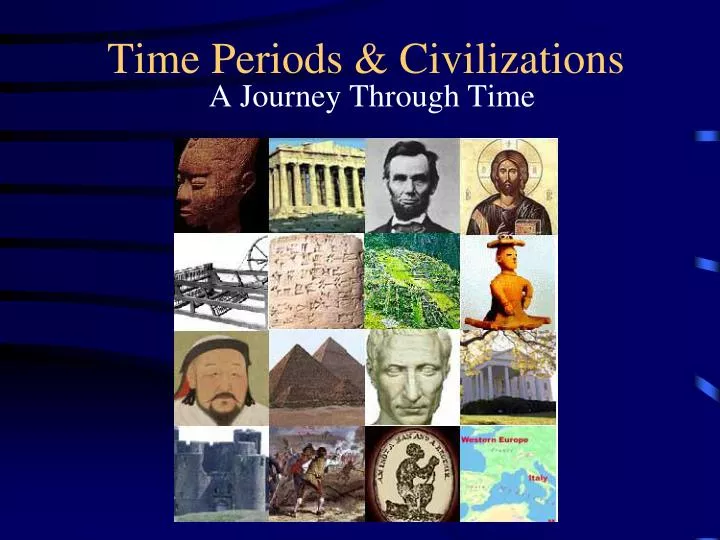 time periods civilizations