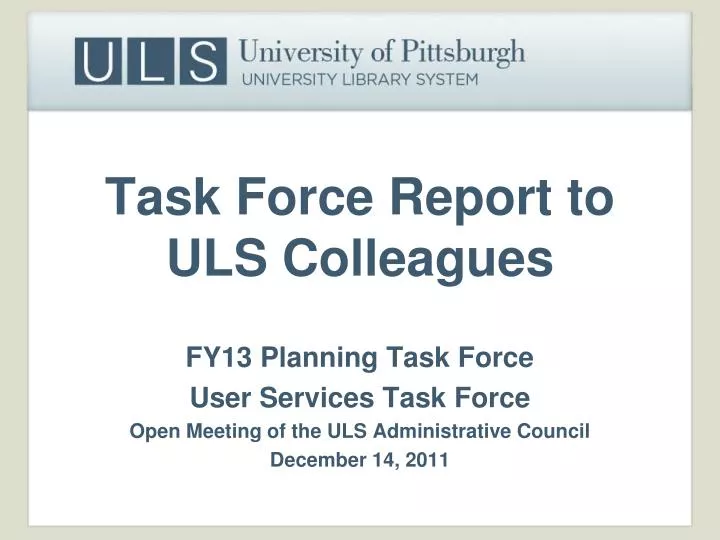 task force report to uls colleagues