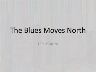 The Blues Moves North
