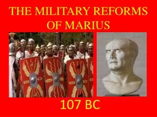 THE MILITARY REFORMS OF MARIUS