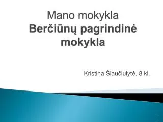 Mano mokykla Berčiūnų pagrindinė mokykla