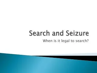 Search and Seizure