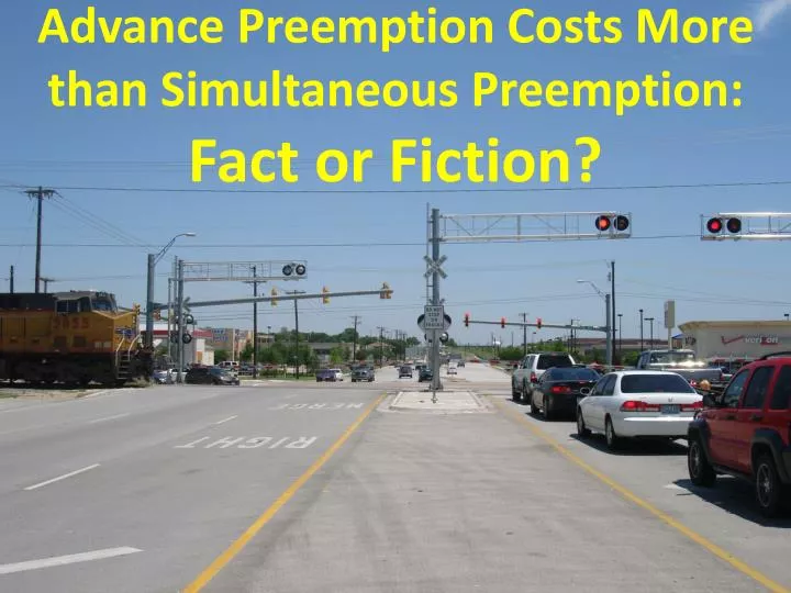 advance preemption costs more than simultaneous preemption fact or fiction