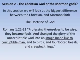 Session 2 - The Christian God or the Mormon gods?