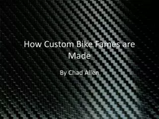 How Custom Bike Fames are Made