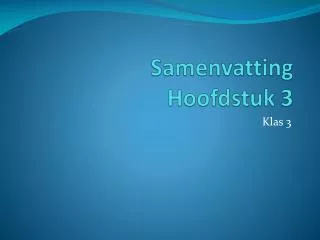 samenvatting hoofdstuk 3