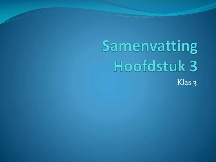 samenvatting hoofdstuk 3