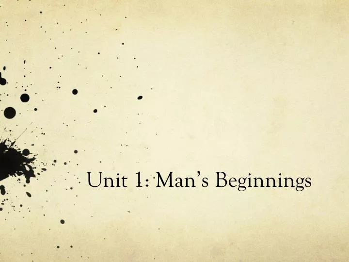 unit 1 man s beginnings