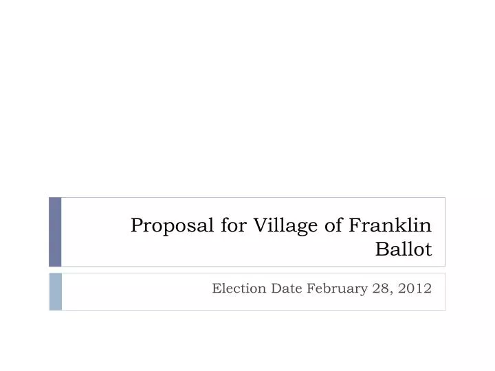 proposal for village of franklin ballot
