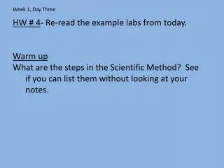 HW # 4 - Re-read the example labs from today. Warm up